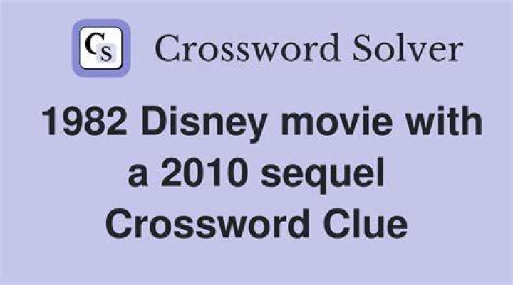 1982 Disney film with a 2010 sequel Crossword Clue