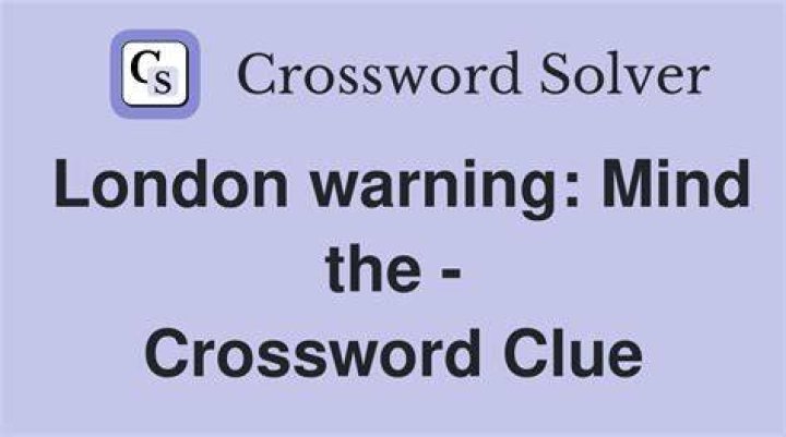 Mind, as a warning Crossword Clue