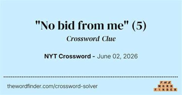 “No bid from me” Crossword Clue