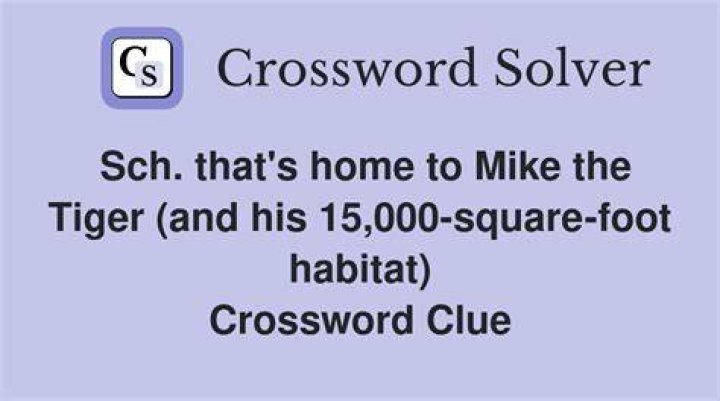 Sch. whose mascot is Mike the Tiger Crossword Clue