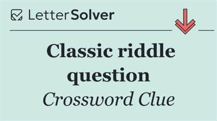 What’s answered but never asks a question, in a riddle Crossword Clue